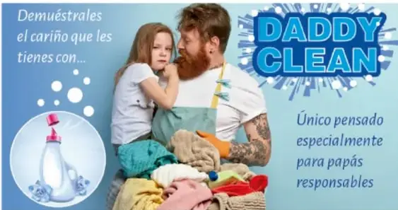Anuncio 'DADDY CLEAN' con un papá lavando ropa junto a su hija y el texto 'Demuéstrales el cariño que les tienes con...'.
