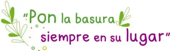 Lema decorativo con follaje que dice: «Pon la basura siempre en su lugar».