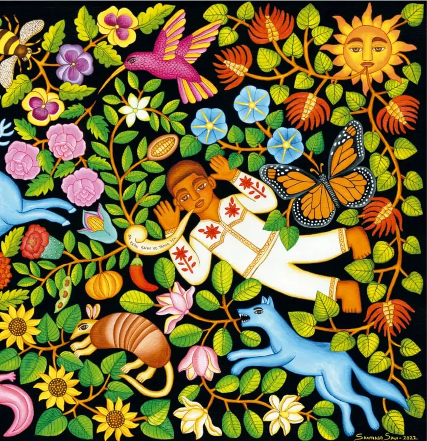 Pintura colorida estilo naíf: una persona joven con ropa blanca bordada de rojo recostada entre enredaderas; a su alrededor un colibrí, una abeja, una mariposa monarca, un armadillo, un zorro o lobo azul, un sol con rostro humano, un conejo, maíz, calabaza, chile y muchas flores (pansies, rosas, girasoles, tulipanes rojos, campanillas azules, lirios). Firma: Santiago Savi - 2022.