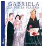 Portada del libro «Gabriela, la poeta viajera» con la imagen de Gabriela Mistral.