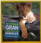 Portada del libro 'Mi primer gran libro de los animales' de National Geographic, con la imagen de un cachorro de león.