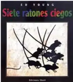 Portada del libro 'Siete ratones ciegos' de Ed Young, con fondo blanco y siluetas negras de ratones trepando por tallos.