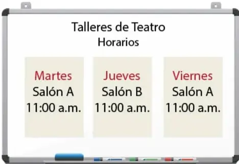 Pizarrón blanco con el título 'Talleres de Teatro Horarios' y tres columnas: Martes Salón A 11:00 a.m., Jueves Salón B 11:00 a.m., Viernes Salón A 11:00 a.m.