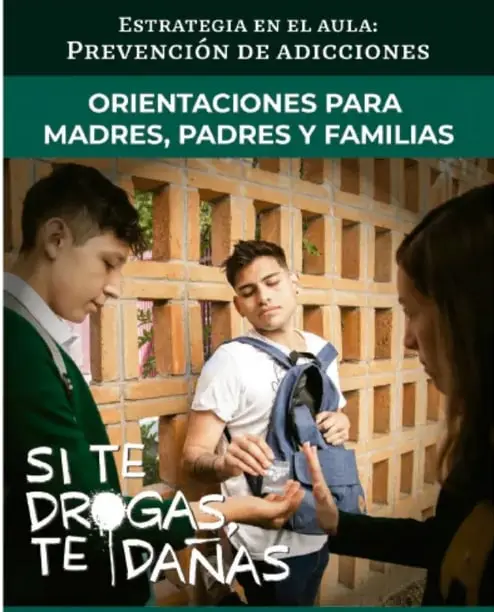 Cartel de la Estrategia en el aula: Prevención de adicciones, con el lema 'Si te drogas, te dañas', imágenes de jóvenes y logotipos del Gobierno de México y la Secretaría de Educación.