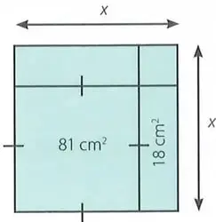 Figura cuadrada de lado x compuesta por un cuadrado de área 81 cm² y una franja derecha de área 18 cm².