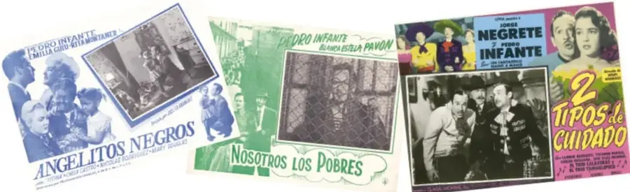 Tres carteles de películas de Pedro Infante: Angelitos Negros, Nosotros los pobres y 2 tipos de cuidado (con Jorge Negrete).