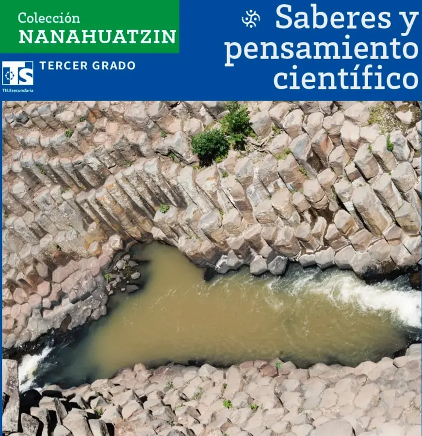 Figura 1 de Colección Nanahuatzin. Saberes y pensamiento científico.   Libro de Educación Telesecundaria Grado 3°  Ciclo Escolar 2025 - 2026
