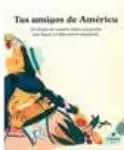 Portada del libro 'Tus amigos de América' con ilustración de un niño y un animal.