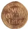 Ficha de una moneda de 1/4 Real de Colima, 1816, cobre, de 25 mm, Colección Casa de Moneda de México, Museo Numismático Nacional (anverso).