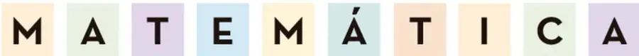 Tarjetas con las letras de la palabra MATEMÁTICA: M, A, T, E, M, Á, T, I, C, A, cada una en un recuadro de color.