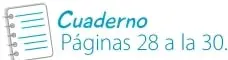 Ícono de cuaderno con la indicación 'Cuaderno, páginas 28 a la 30'.