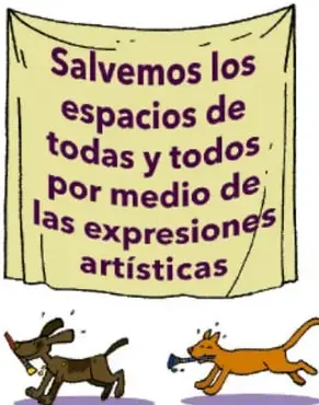 Cartel con el texto 'Salvemos los espacios de todas y todos por medio de las expresiones artísticas' y dos animales (perro y gato) corriendo.