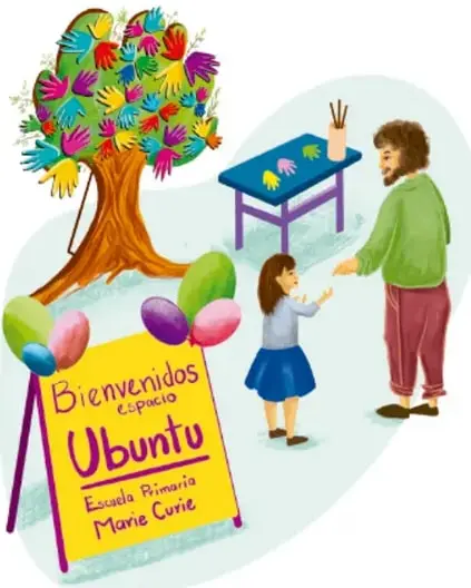 Ilustración de un árbol cuyo follaje son manos de colores, una mesa azul con palillos y manos de papel, un hombre y una niña conversando, globos, y un caballete con cartel amarillo que dice "Bienvenidos al espacio Ubuntu, Escuela Primaria Marie Curie". Crédito: Nidia Alejandra Hernández Hernández, Ciudad de México.