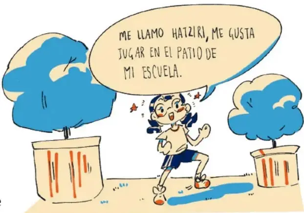 Ilustración de una niña corriendo entre árboles en forma de nube; un globo de diálogo dice: «Me llamo Hatziri, me gusta jugar en el patio de mi escuela». Crédito: Brenda Flores Ramírez, Puebla.
