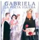 Portada del libro 'Gabriela Mistral, la poeta viajera' con la imagen de la escritora.