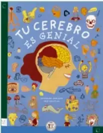 Portada del libro *Tu cerebro es genial*: silueta de una cabeza con un cerebro colorido y personajes pequeños alrededor sobre fondo azul.