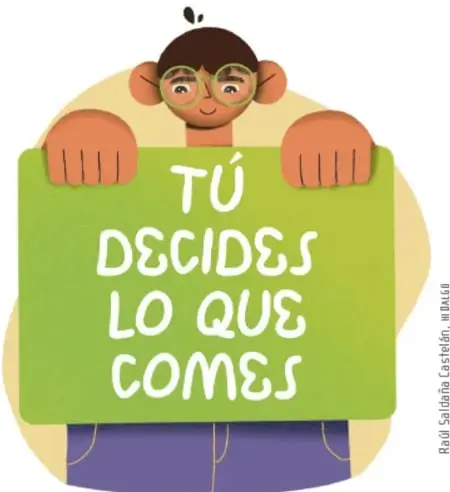 Ilustración de un niño con lentes que asoma la cabeza y las manos tras un cartel verde con la frase 'TÚ DECIDES LO QUE COMES'. Crédito: Raúl Saldaña Castelán, HiDALGO.