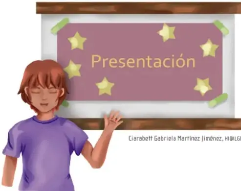 Ilustración de un estudiante junto a una cartelera con la palabra 'Presentación' y estrellas; crédito: Ciarabett Gabriela Martínez Jiménez, HIDALGO.