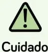 Ícono de advertencia con un signo de exclamación dentro de un triángulo y la palabra 'Cuidado'.