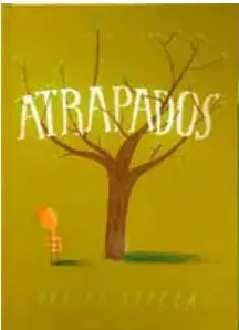 Portada del libro 'Atrapados' de Oliver Jeffers, con fondo amarillo y un árbol.