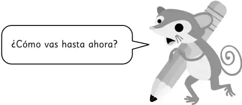 Personaje de nutria con lápiz y globo de texto: '¿Cómo vas hasta ahora?'.