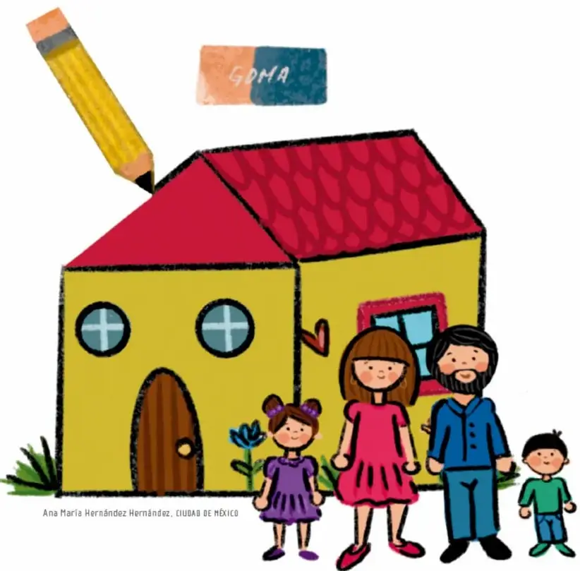 Ilustración de una casa amarilla con techo rojo y una familia (mamá de vestido rosa, papá con barba y camisa azul, dos hijas/hijos) parada frente a la casa; encima, un lápiz y una goma de borrar. Crédito: Ana María Hernández Hernández, CIUDAD DE MÉXICO.
