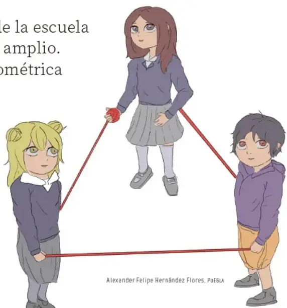 Ilustración de tres estudiantes (una niña rubia con coletas, una niña pelirroja y un niño moreno) sosteniendo una cuerda roja que forma un triángulo en el patio. Crédito: Alexander Felipe Hernández Flores, PUEBLA.