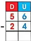 Esquemas de valor posicional con las columnas D y U para resolver verticalmente la resta $56-24$.