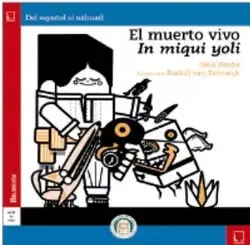 Portada del libro El muerto vivo / In miqui yoli, con ilustración de una figura humana y elementos gráficos en blanco y negro.