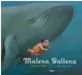 Portada del libro 'Malena ballena' con ilustración de una ballena y una niña nadando.