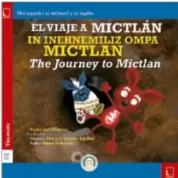 Portada del libro El viaje a Mictlán / In inehnemiliz ompa Mictlan, con ilustración de un perrito rojo y un personaje.