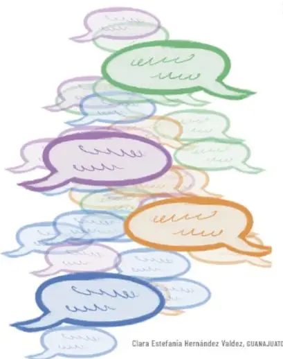 Ilustración de varios globos de diálogo de colores (morado, verde, azul, naranja) superpuestos, con líneas que simulan texto escrito. Crédito: Clara Estefanía Hernández Valdez, Guanajuato.