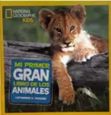 Portada del libro Mi primer gran libro de los animales de National Geographic Kids, con la imagen de un cachorro de león.