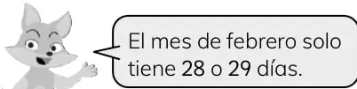 Recuadro con texto 'Considera que 1 mes tiene 30 días o 4 semanas' junto a una mascota zorra.