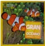 Portada del libro *Mi primer gran libro del Océano* con la imagen de un pez payaso naranja con franjas blancas.