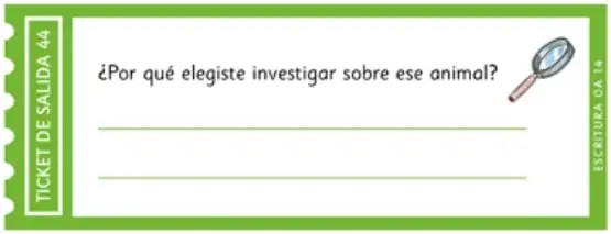 Ticket de salida con la pregunta '¿Por qué elegiste investigar sobre ese animal?' y líneas para escribir.