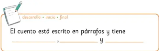 Recuadro con lápiz que indica 'desarrollo - inicio - final' y una oración para completar sobre el cuento.