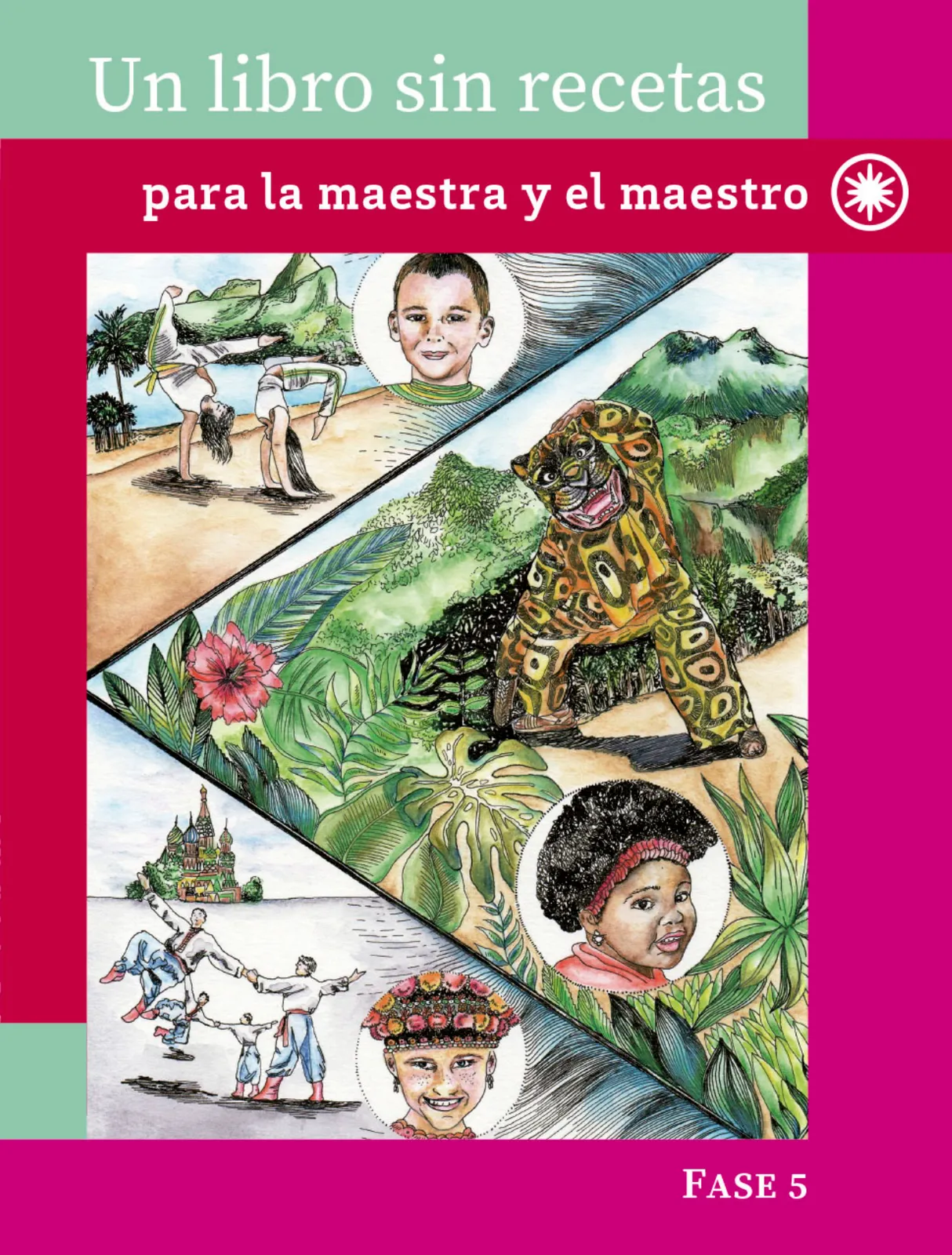 Portada de Un libro sin recetas, para la maestra y el maestro. Fase 5  Libro de Educación Primaria Grado 5°, 6°  Ciclo Escolar 2025 - 2026