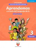 Miniatura página 1 de Aprendemos a través del lenguaje de la danza Fascículo 3 para estudiantes de Educación Secundaria · 2024