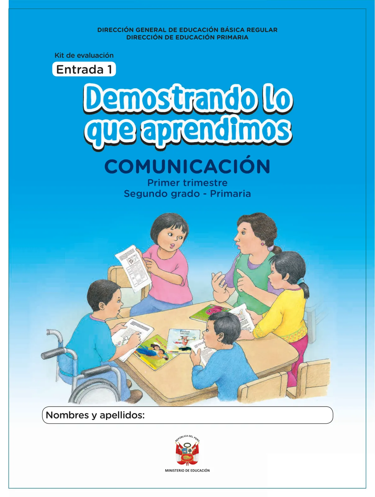 Portada de Kit de evaluación Entrada 1 Demostrando lo que aprendimos : Comunicación, primer trimestre, Segundo grado - Primaria · 2019