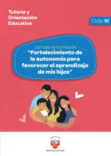 Portada de Jornada de formación “Fortalecimiento de la autonomía para favorecer el aprendizaje de mis hijos” : ciclo VI · 2025
