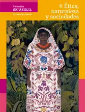 Portada de Colección Sk´asolil. Ética, naturaleza y sociedades. Libro de Educación Secundaria Grado 2° Ciclo Escolar 2025 - 2026