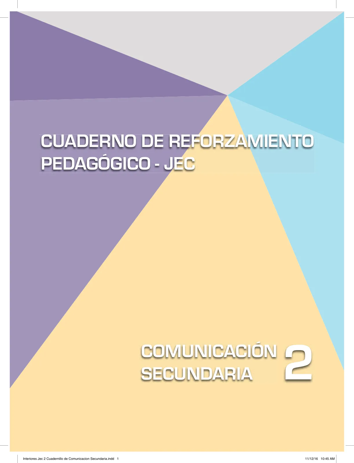 Portada de Comunicación Secundaria 2. Cuaderno de reforzamiento pedagógico - JEC · 2016