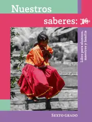Portada de Nuestros saberes: Libro para alumnos, maestros y familia.   Libro de Educación Primaria Grado 6°  Ciclo Escolar 2025 - 2026