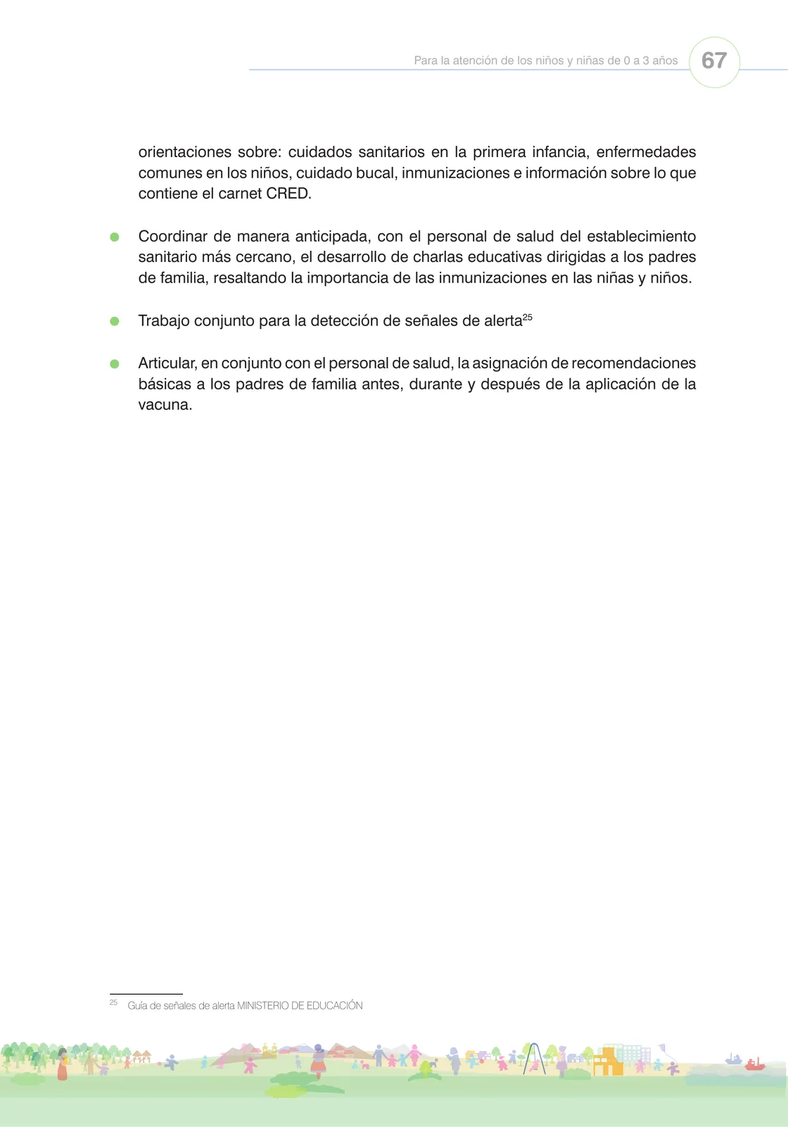 Miniatura página 69 de Orientaciones para el funcionamiento de las cunas y cunas jardín que brindan el servicio de educación y cuidado diurno con atención integral para niñas y niños de 12 a 36 meses : guía del servicio y protocolos · 2024