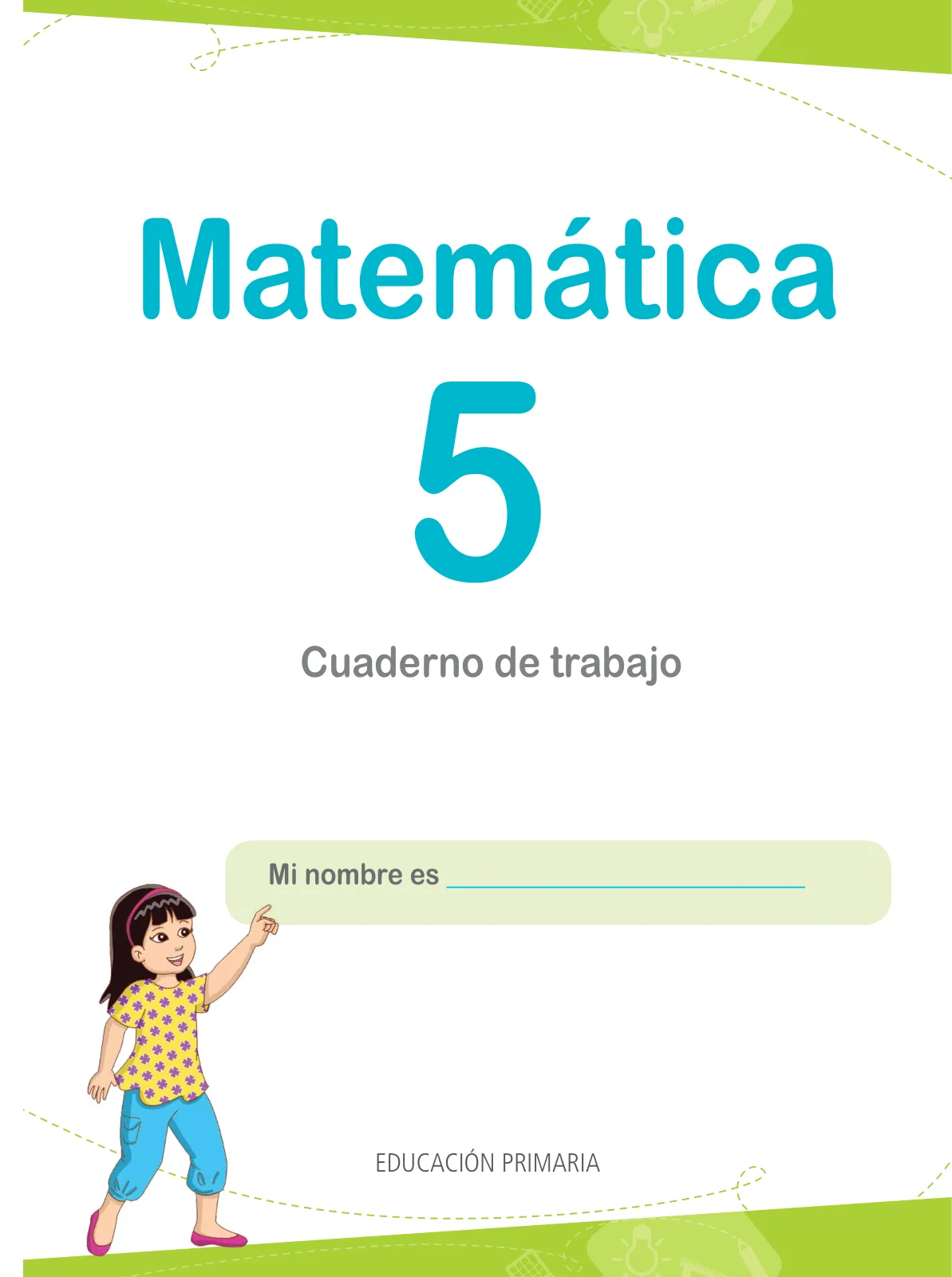 Miniatura página 2 de Matemática 5 : cuaderno de trabajo para quinto grado de Educación Primaria 2018 · 2018