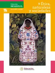 Página de Colección Sk´asolil. Ética, naturaleza y sociedades. Libro de Educación Telesecundaria Grado 2° Ciclo Escolar 2025 - 2026