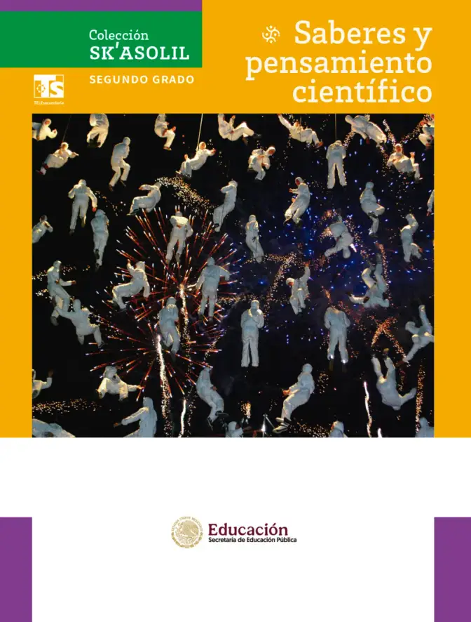 Página 2 de Colección Sk´asolil. Saberes y pensamiento científico. Libro de Educación Telesecundaria Grado 2° Ciclo Escolar 2025 - 2026