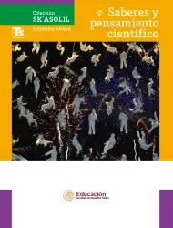 Página de Colección Sk´asolil. Saberes y pensamiento científico. Libro de Educación Telesecundaria Grado 2° Ciclo Escolar 2025 - 2026