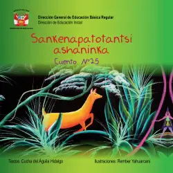 Portada de Sankenapatotantsi ashaninka. Cuento No. 25 · 2011